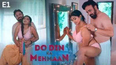 Do Din Ka Mehmaan Part 1 E01 Hindi Hot Web Series – Ullu
