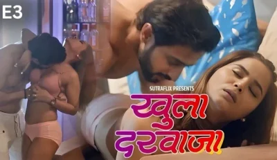 Khula Darwaja E03 2025 Hindi Hot Web Series – SutraFlix