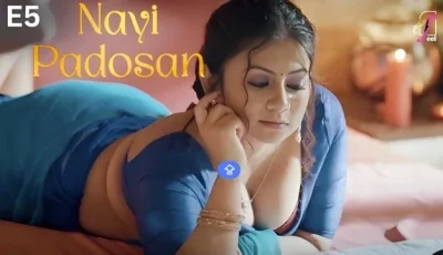 Nayi Padosan EP5 Hot Hindi Web Series – FeelApp