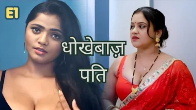 Dhokebaaz Pati E1 – Sahelii Hindi Hot Web Series