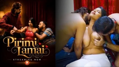 Pirimi Lamai 2026 Uncut Hindi Short Film