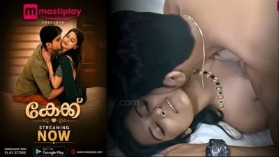 Cake 2026 Hot Malyalam Short Film – MastiPlay