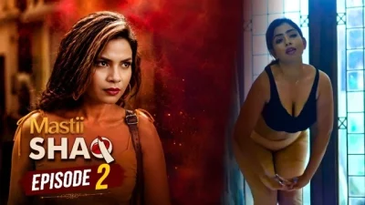 Shaq E2 2026 Hot Hindi Web Series – Mastiplay