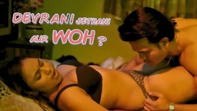 Devrani Jethani Aur Woh EP2 Hindi Hot Web Series